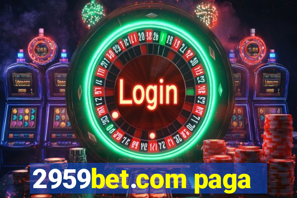 2959bet.com paga