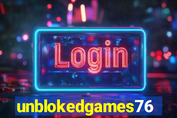 unblokedgames76