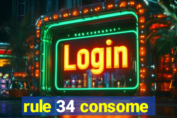 rule 34 consome