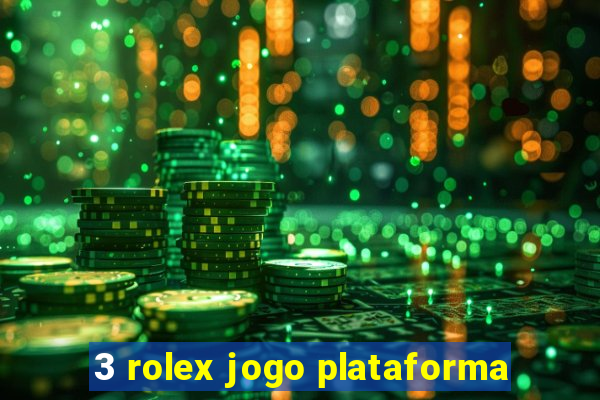 3 rolex jogo plataforma