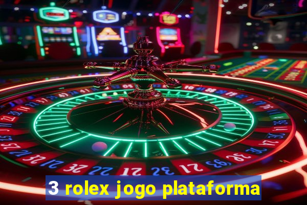 3 rolex jogo plataforma