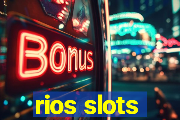 rios slots