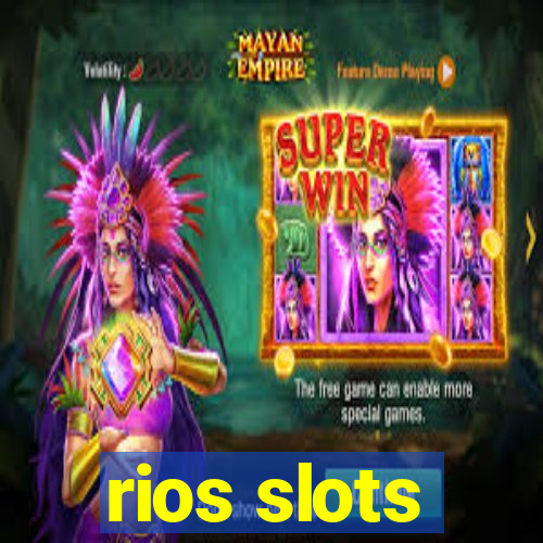 rios slots