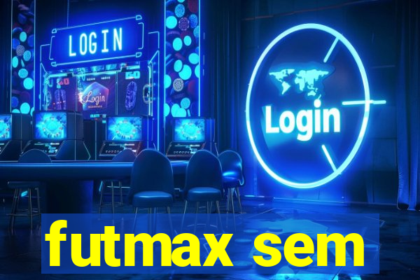 futmax sem