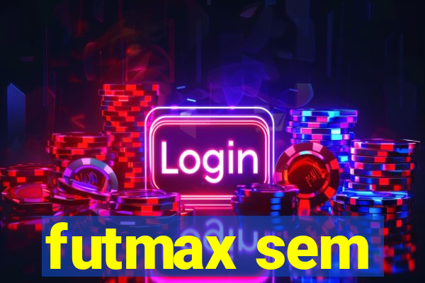 futmax sem