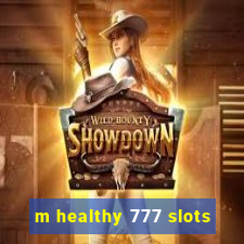 m healthy 777 slots