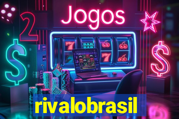 rivalobrasil