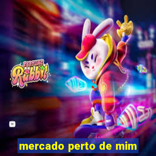 mercado perto de mim