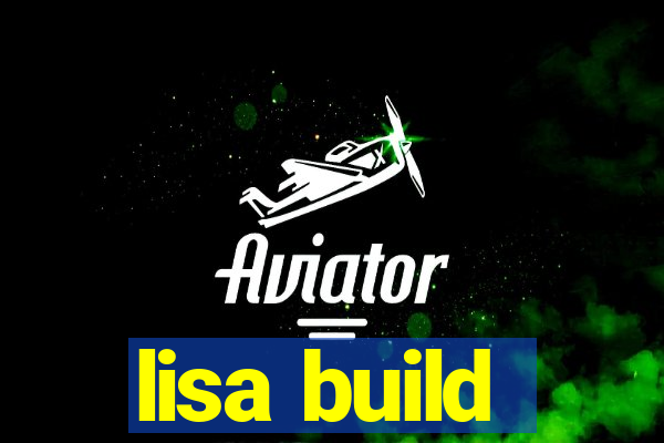 lisa build