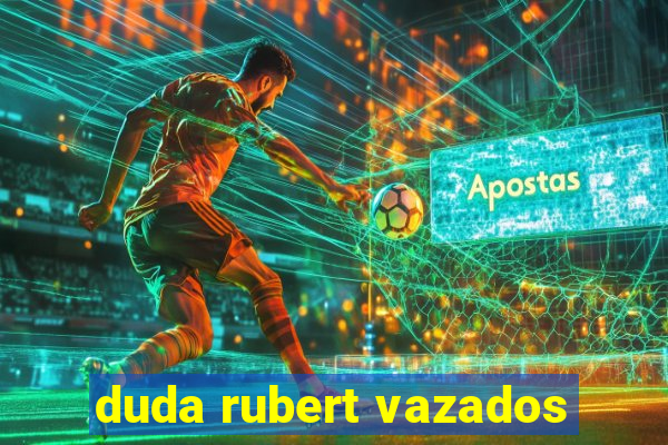 duda rubert vazados