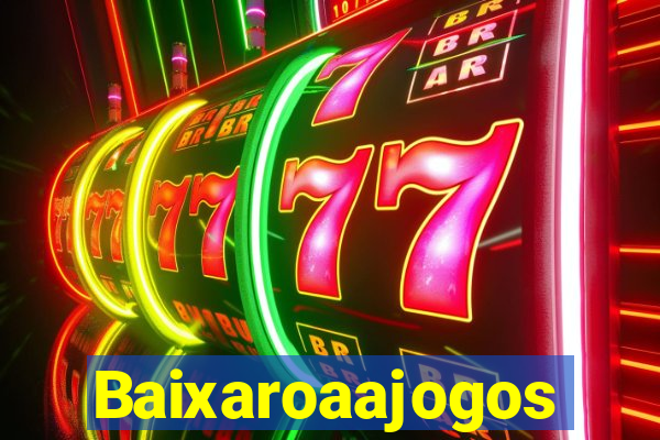 Baixaroaajogos