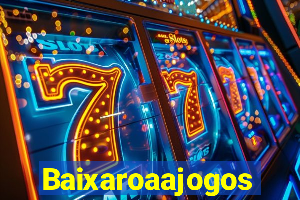 Baixaroaajogos