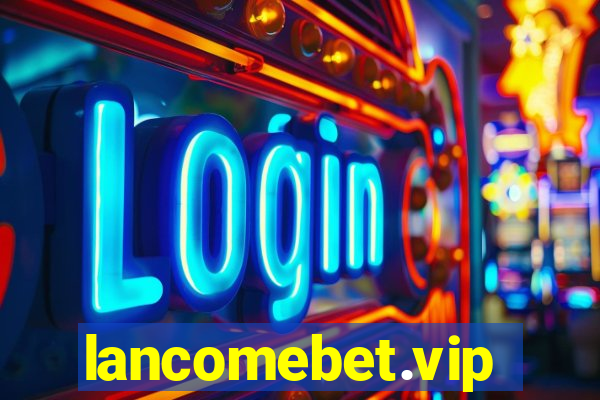 lancomebet.vip