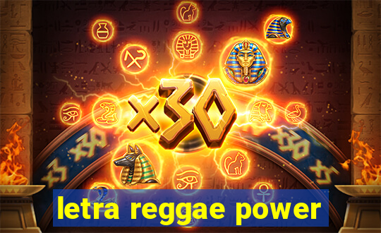 letra reggae power