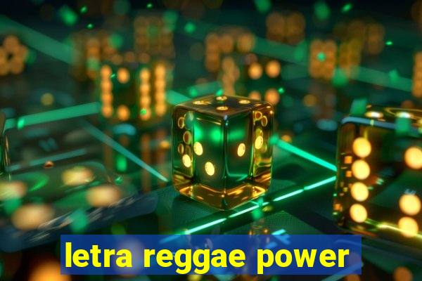 letra reggae power