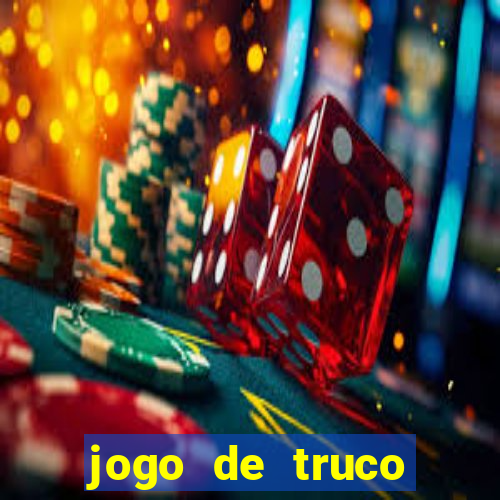 jogo de truco grátis 360