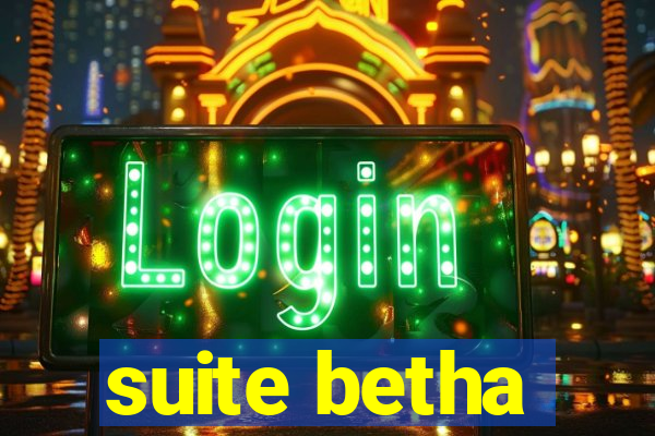 suite betha