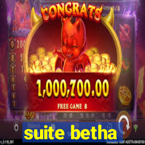 suite betha