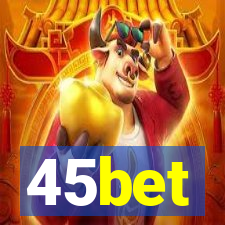 45bet