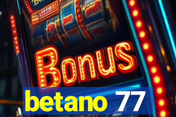 betano 77