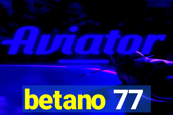 betano 77