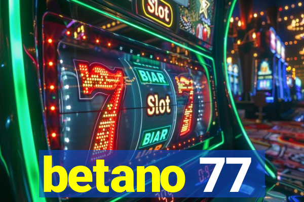 betano 77