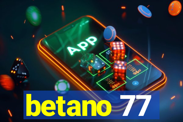 betano 77