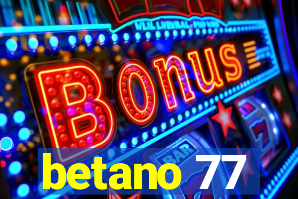 betano 77