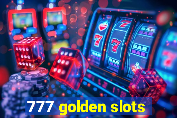 777 golden slots