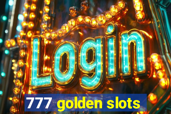 777 golden slots