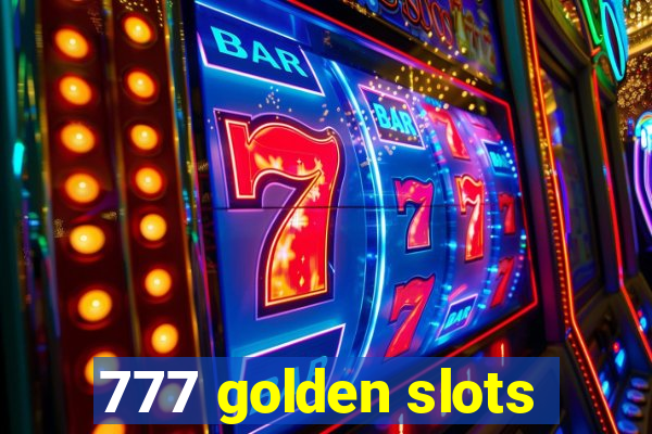 777 golden slots