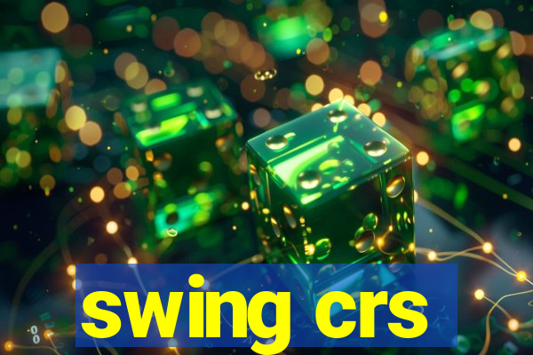 swing crs