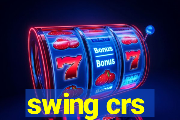 swing crs