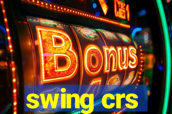 swing crs