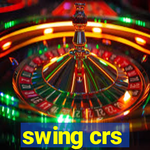 swing crs