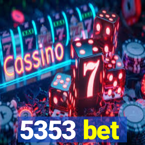 5353 bet