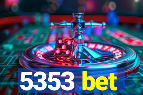 5353 bet