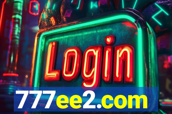 777ee2.com