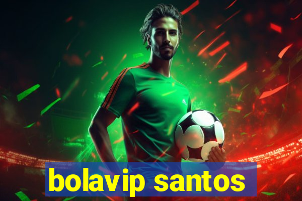 bolavip santos