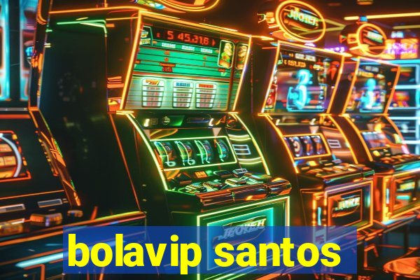 bolavip santos