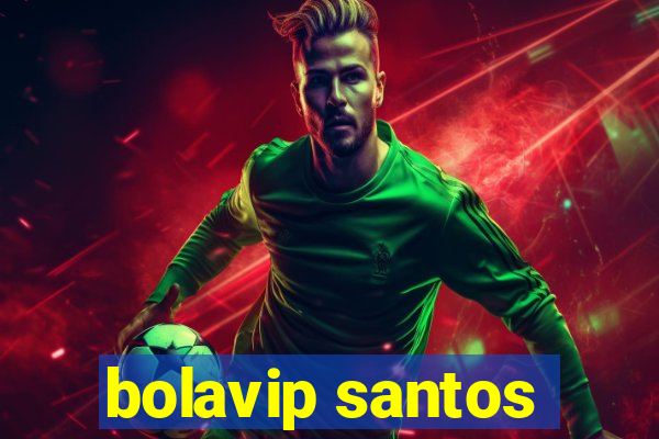 bolavip santos