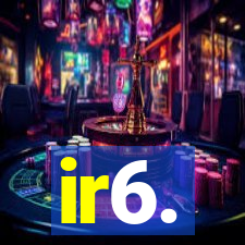 ir6.