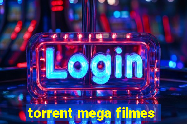 torrent mega filmes