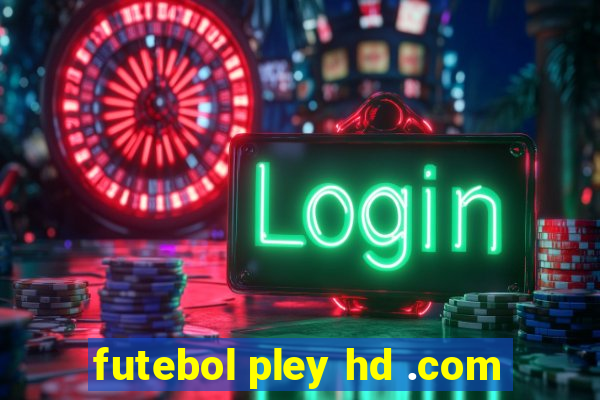 futebol pley hd .com