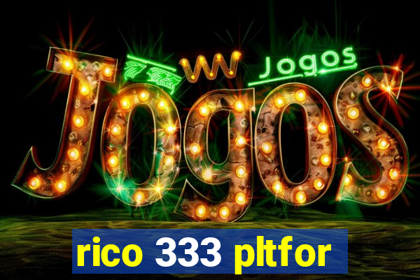 rico 333 pltfor