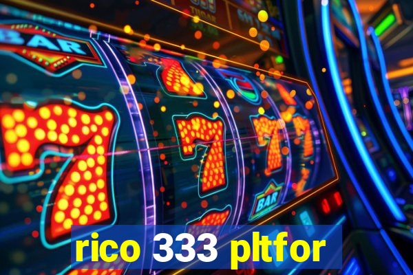 rico 333 pltfor