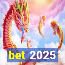 bet 2025