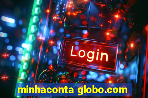 minhaconta globo.com