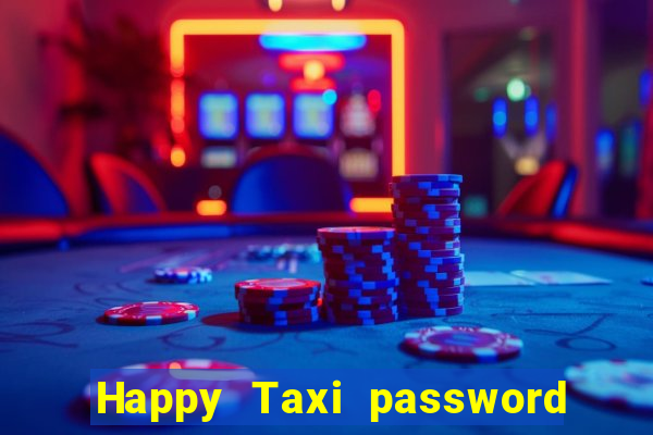 Happy Taxi password road 96 road 96 happy taxi security