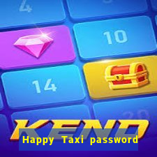 Happy Taxi password road 96 road 96 happy taxi security